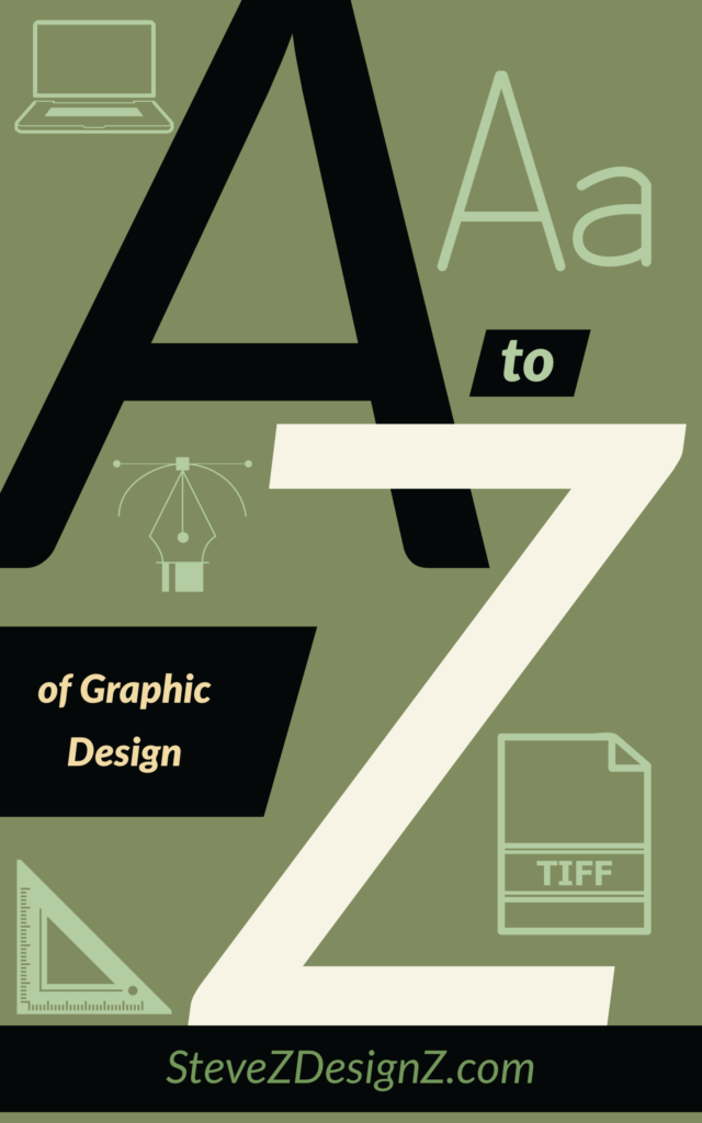 The A-Z of Graphic Design – This is a list of Graphic Design terms using each letter of the alphabet form A-Z. #GraphicDesign