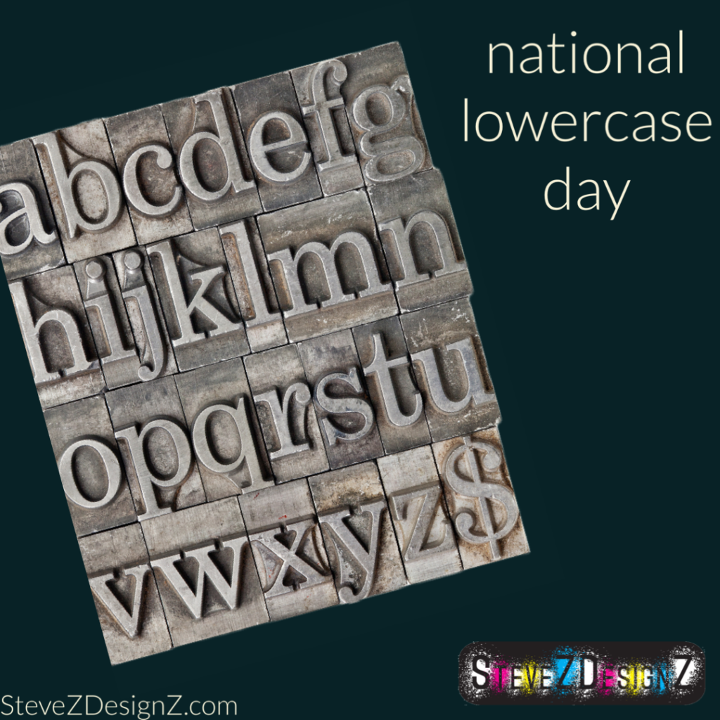 national lowercase day - a day for the small lower letter fonts. #lowercase #lowercaseday
